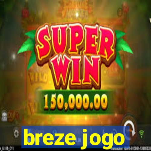 breze jogo